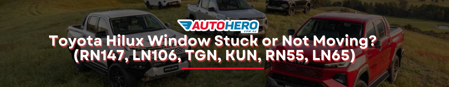 Toyota Hilux Window Stuck or Not Moving? (RN147, LN106, TGN, KUN, RN55, LN65)